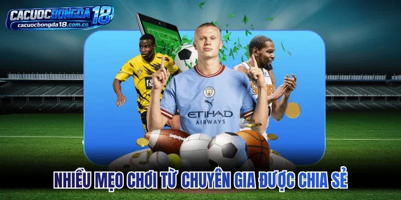 Nhiều mẹo chơi từ chuyên gia được chia sẻ